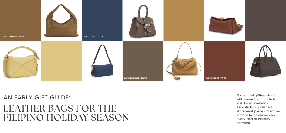 An Early Gift Guide: Leather Bags for the Filipino Holiday Season — The Look Officiel