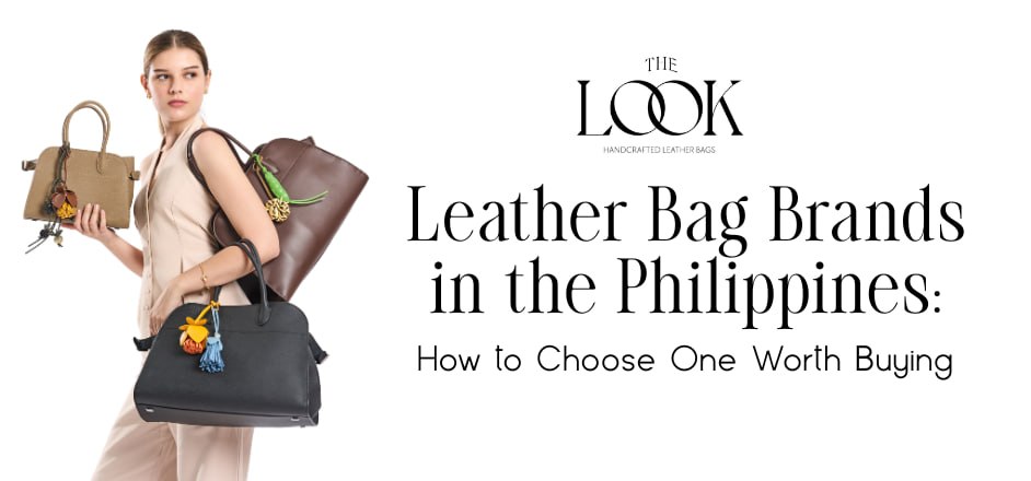 Leather Bag Brands in the Philippines: How to Choose One Worth Buying